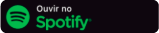 Ouvir no Spotify