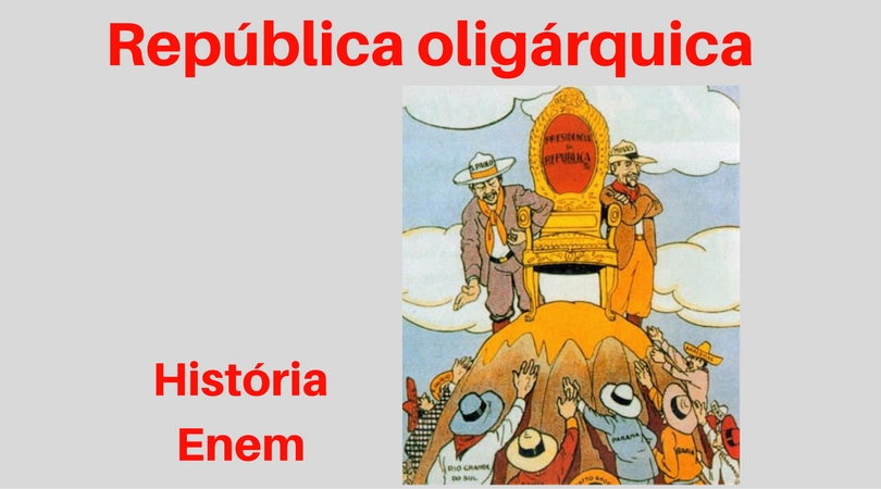 República oligárquica – História Enem - Curso Enem Gratuito