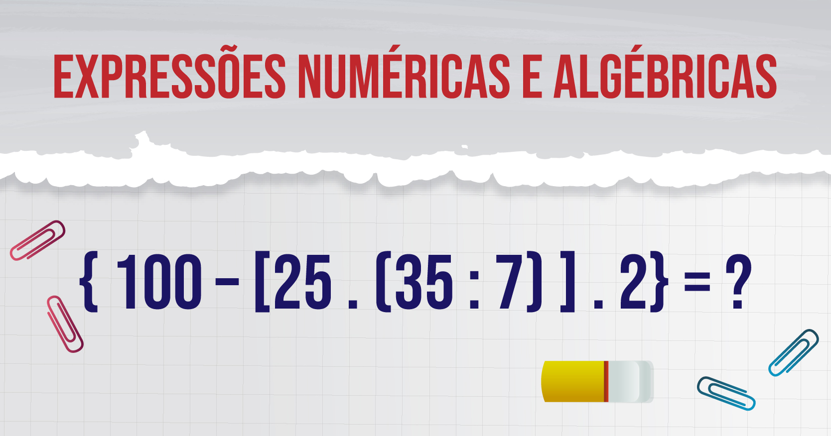 Expressões numéricas e algébricas - Resumo de Matemática Enem