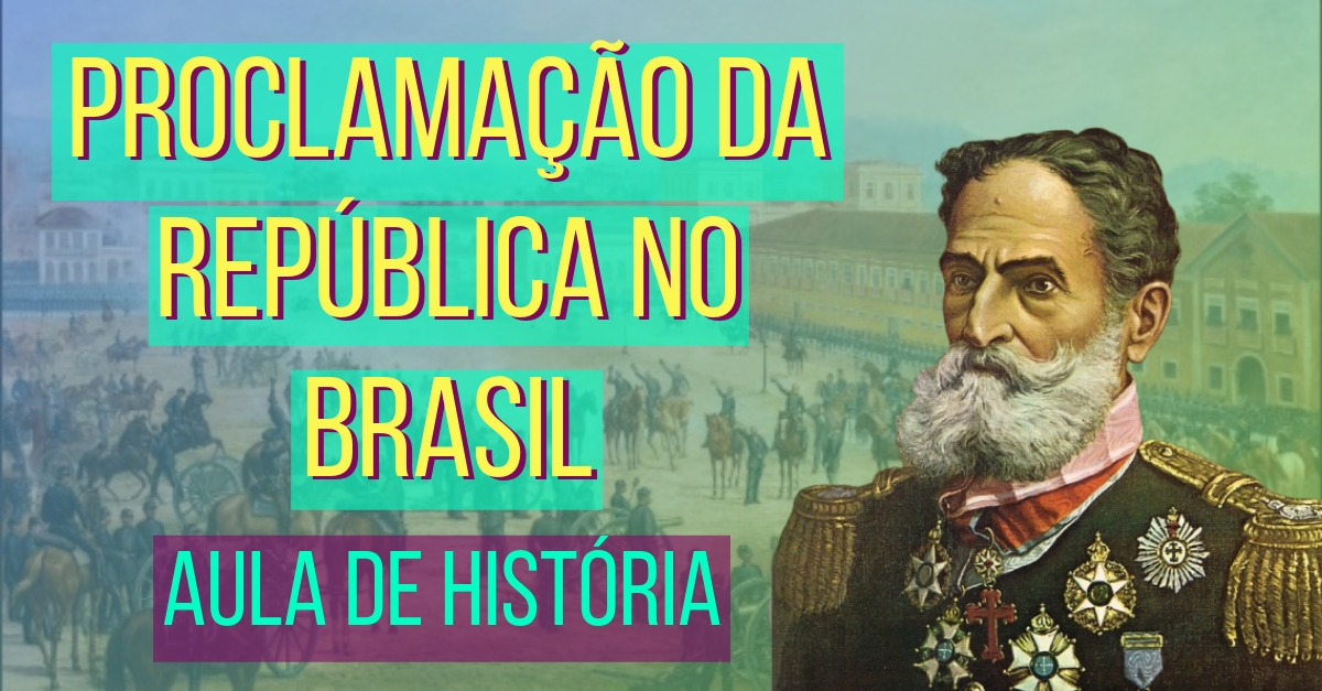 Proclamação Da República Resumo De História Para O Enem 5806